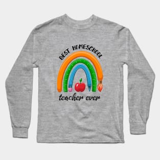 Best Homeschool Teacher Ever Long Sleeve T-Shirt